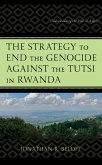 The Strategy to End the Genocide against the Tutsi in Rwanda (eBook, PDF)