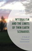 Internalism and the Limits of Twin Earth Scenarios (eBook, PDF) Internalism and the Limits of Twin Earth Scenarios (eBook, PDF)