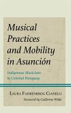 Musical Practices and Mobility in Asunción (eBook, PDF)
