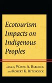 Ecotourism Impacts on Indigenous Peoples (eBook, PDF)