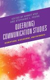 Queer(ing) Communication Studies (eBook, PDF)