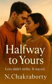 Halfway to Yours (eBook, ePUB) Halfway to Yours (eBook, ePUB)