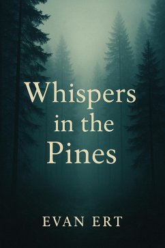 Whispers in the Pines (eBook, ePUB) - Evan ERT