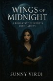 Wings of Midnight: A Romantasy of Secrets and Shadows (eBook, ePUB) Wings of Midnight: A Romantasy of Secrets and Shadows (eBook, ePUB)