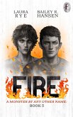 Fire (A Monster By Any Other Name, #5) (eBook, ePUB)