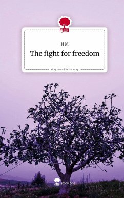 Cover The fight for freedom. Life is a Story - story.one