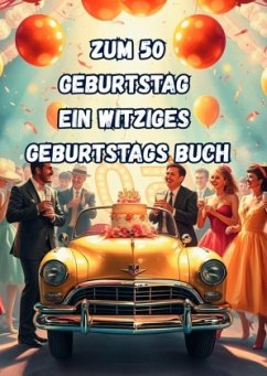 Zum 50 Geburtstag Ein Witziges Geburtstags Buch - Arnold, Jürgen