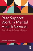 Peer Support Work in Mental Health Services (eBook, ePUB) Peer Support Work in Mental Health Services (eBook, ePUB)