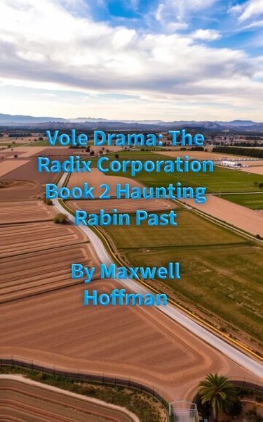 Vole Drama: The Radix Corporation Book 2 Haunting Rabin Past (eBook, ePUB)