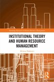 Institutional Theory and Human Resource Management (eBook, PDF) Institutional Theory and Human Resource Management (eBook, PDF)