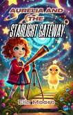 Aurelia and the Starlight Gateway (eBook, ePUB)