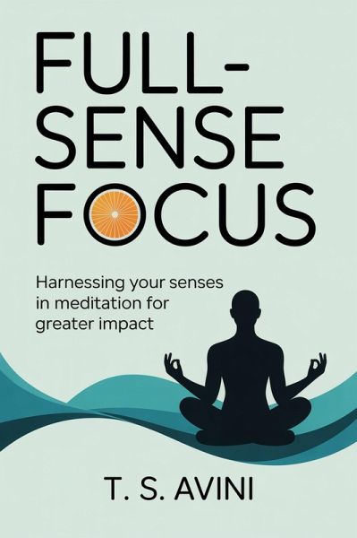 Full-Sense Focus (eBook, ePUB)