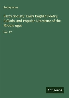 Cover Percy Society. Early English Poetry, Ballads, and Popular Literature of the Middle Ages