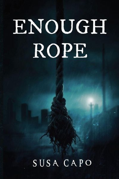 ENOUGH ROPE