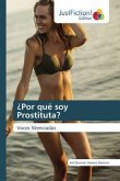 ¿Por qué soy Prostituta? ¿Por qué soy Prostituta?