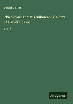 Cover The Novels and Miscellanceous Works of Daniel De Foe