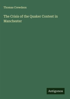 Cover The Crisis of the Quaker Contest in Manchester