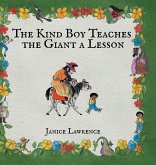 The Kind Boy Teaches the Giant a Lesson The Kind Boy Teaches the Giant a Lesson