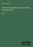 The Novels and Miscellanceous Works of Daniel De Foe