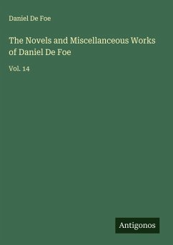 Cover The Novels and Miscellanceous Works of Daniel De Foe