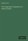 The Young Lady's Companion: in a Series of Letters