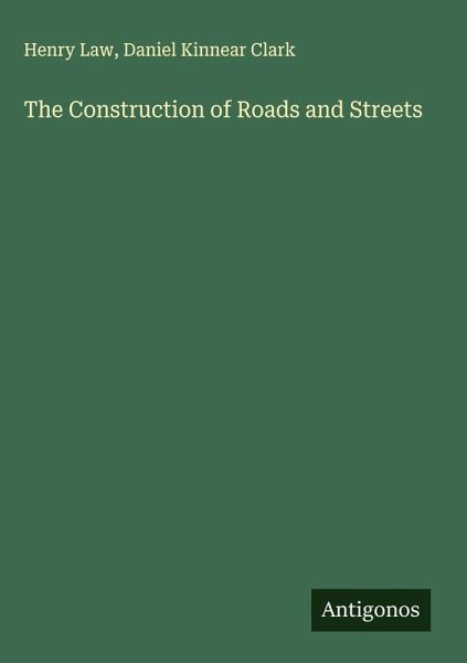 The Construction of Roads and Streets The Construction of Roads and Streets