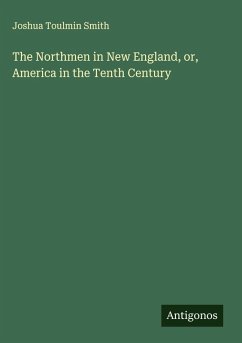 Cover The Northmen in New England, or, America in the Tenth Century