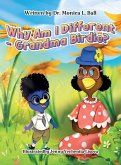 Why Am I Different-Grandma Birdie?