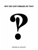 Why Did Our Families Do That Why Did Our Families Do That