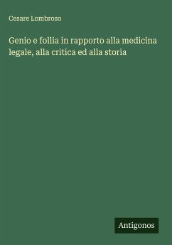 Cover Genio e follia in rapporto alla medicina legale, alla critica ed alla storia