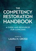 The Competency Restoration Handbook The Competency Restoration Handbook