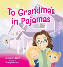 To Grandma's in Pajamas - Lund, Alexandra To Grandma's in Pajamas - Lund, Alexandra
