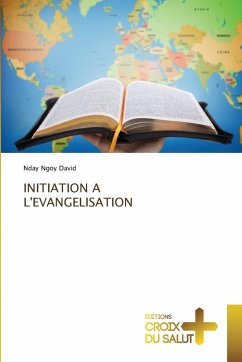 INITIATION A L'EVANGELISATION - Ngoy David, Nday INITIATION A L'EVANGELISATION - Ngoy David, Nday