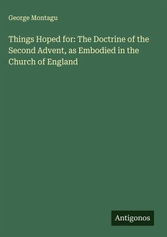 Cover Things Hoped for: The Doctrine of the Second Advent, as Embodied in the Church of England