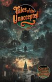 Tales of The Unaccepted -Volume 1 Tales of The Unaccepted -Volume 1