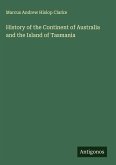 History of the Continent of Australia and the Island of Tasmania History of the Continent of Australia and the Island of Tasmania