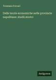 Delle teorie economiche nelle provincie napolitane: studii storici