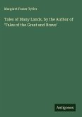 Tales of Many Lands, by the Author of 'Tales of the Great and Brave'