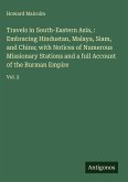 Travels in South-Eastern Asia, : Embracing Hindustan, Malaya, Siam, and China; with Notices of Numerous Missionary Stations and a full Account of the Burman Empire