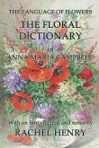 The floral dictionary of Anna Maria Campbell The floral dictionary of Anna Maria Campbell