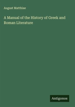 Cover A Manual of the History of Greek and Roman Literature