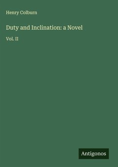 Duty and Inclination: a Novel - Colburn, Henry