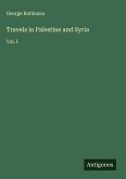 Travels in Palestine and Syria