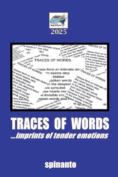 TRACES OF WORDS ...imprints of tender emotions - Spinanto TRACES OF WORDS ...imprints of tender emotions - Spinanto