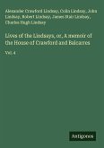 Lives of the Lindsays, or, A memoir of the House of Crawford and Balcarres