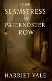 The Seamstress of Paternoster Row The Seamstress of Paternoster Row