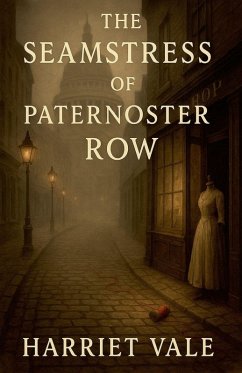 The Seamstress of Paternoster Row - Vale, Harriet