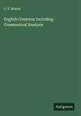 English Grammar Including Grammatical Analysis