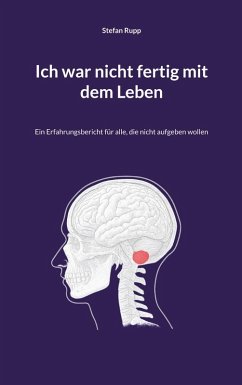 Ich war nicht fertig mit dem Leben - Rupp, Stefan