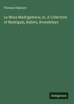 Cover La Musa Madrigalesca; or, A Collection of Madrigals, Ballets, Roundelays